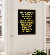 Load image into Gallery viewer, My Tolerance For Idiots Print