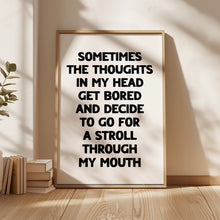 Load image into Gallery viewer, Sometimes The Thoughts Print