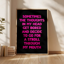 Load image into Gallery viewer, Sometimes The Thoughts Print