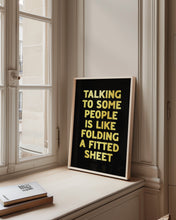 Load image into Gallery viewer, Talking to Some People Print