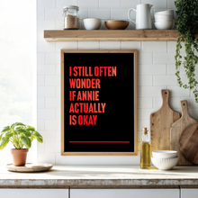 Load image into Gallery viewer, Annie Are You Okay Print