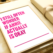 Load image into Gallery viewer, Annie Are You Okay Print