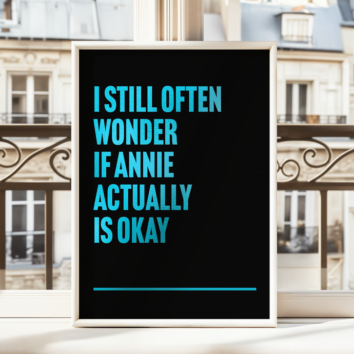 Annie Are You Okay Print