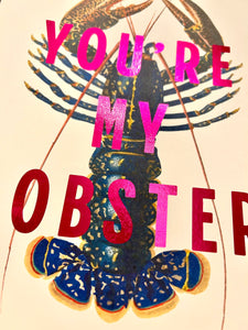 Valentines Day print, You’re my lobster print, gift for boyfriend, gift for girlfriend, valentines Gift, gift for wife, gift for husband,