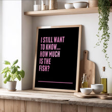 Load image into Gallery viewer, How Much Is The Fish Scooter Print