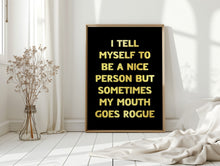 Load image into Gallery viewer, I Tell Myself To Be Nice Print