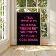 Load image into Gallery viewer, I Tell Myself To Be Nice Print