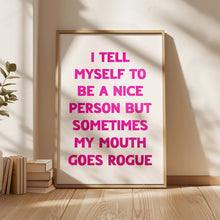 Load image into Gallery viewer, I Tell Myself To Be Nice Print