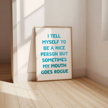 Load image into Gallery viewer, I Tell Myself To Be Nice Print