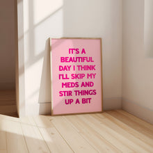 Load image into Gallery viewer, It's A Beautiful Day Print