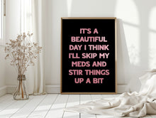 Load image into Gallery viewer, It's A Beautiful Day Print