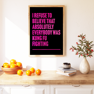 Kung Fu Fighting Print