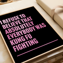 Load image into Gallery viewer, Kung Fu Fighting Print