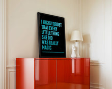 Load image into Gallery viewer, Every Little Thing She Does is Magic Print