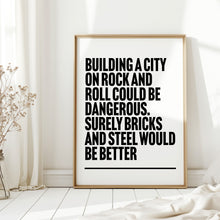 Load image into Gallery viewer, We Built This City On Rock And Roll Print