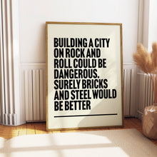 Load image into Gallery viewer, We Built This City On Rock And Roll Print