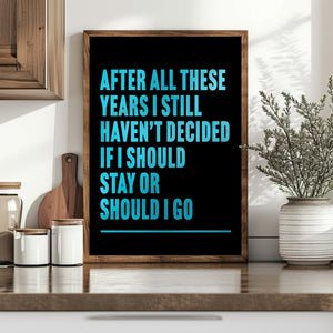 Should I Stay Or Should I Go Print