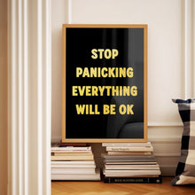 Load image into Gallery viewer, Stop Panicking Print