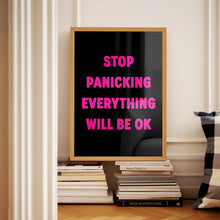 Load image into Gallery viewer, Stop Panicking Print