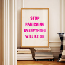 Load image into Gallery viewer, Stop Panicking Print