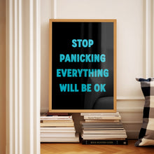 Load image into Gallery viewer, Stop Panicking Print