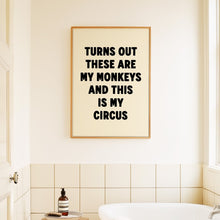 Load image into Gallery viewer, Turns Out These Are My Monkeys Print